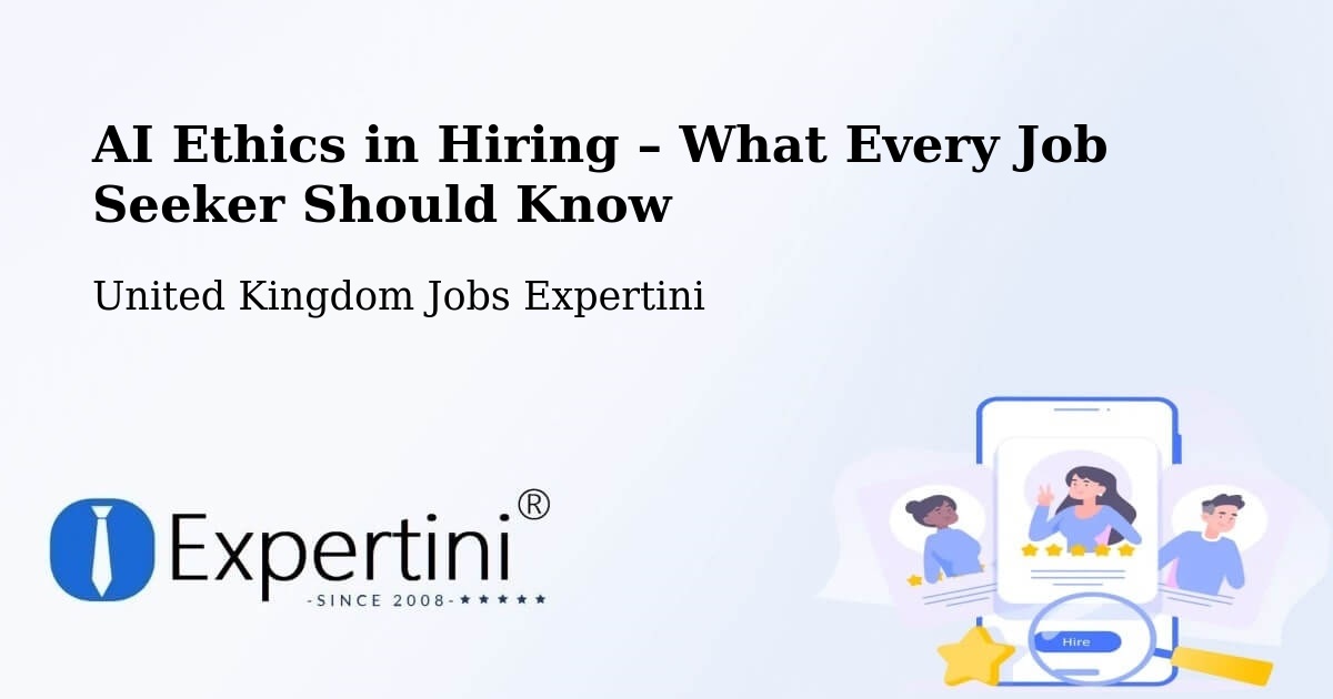 AI Ethics in Recruitment & Hiring – Bourne End - Bourne End, United Kingdom Jobs Expertini