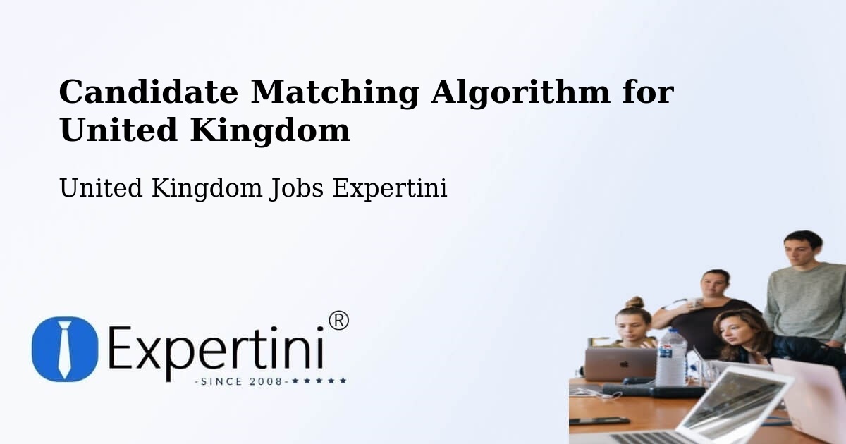 Candidate Matching Algorithm Overview – Bourne End - United Kingdom Jobs Expertini